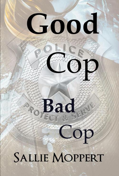 Cover of the book Good Cop Bad Cop by Sallie Moppert, Zimbell House Publishing