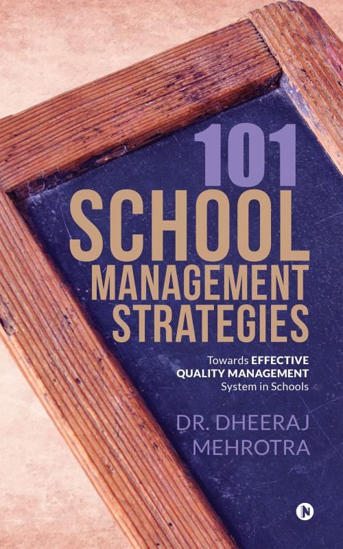 Cover of the book 101 SCHOOL MANAGEMENT STRATEGIES by Dr. Dheeraj Mehrotra, Notion Press