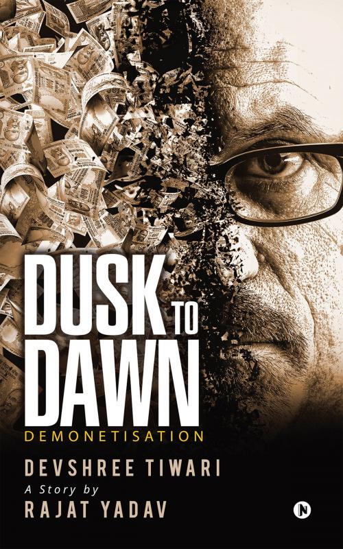 Cover of the book Dusk to Dawn by Devshree Tiwari, Rajat Yadav, Notion Press