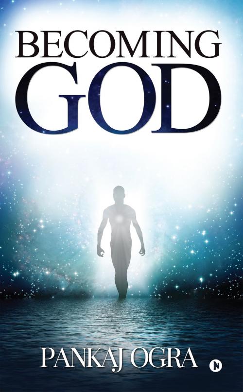Cover of the book Becoming God by Pankaj Ogra, Notion Press