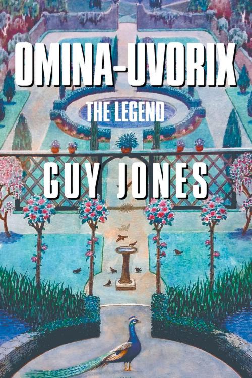 Cover of the book Omina-Uvorix: The Legend by Guy Jones, Strategic Book Publishing & Rights Co.