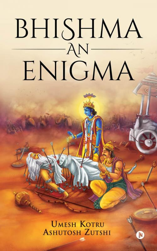 Cover of the book Bhishma an Enigma by Umesh Kotru, Ashutosh Zutshi, Notion Press