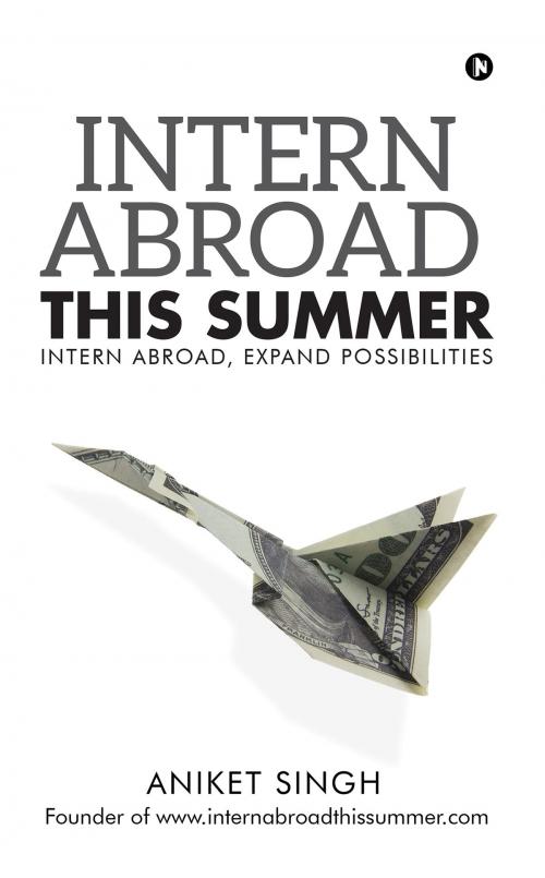 Cover of the book Intern Abroad This Summer by Aniket Singh, Notion Press