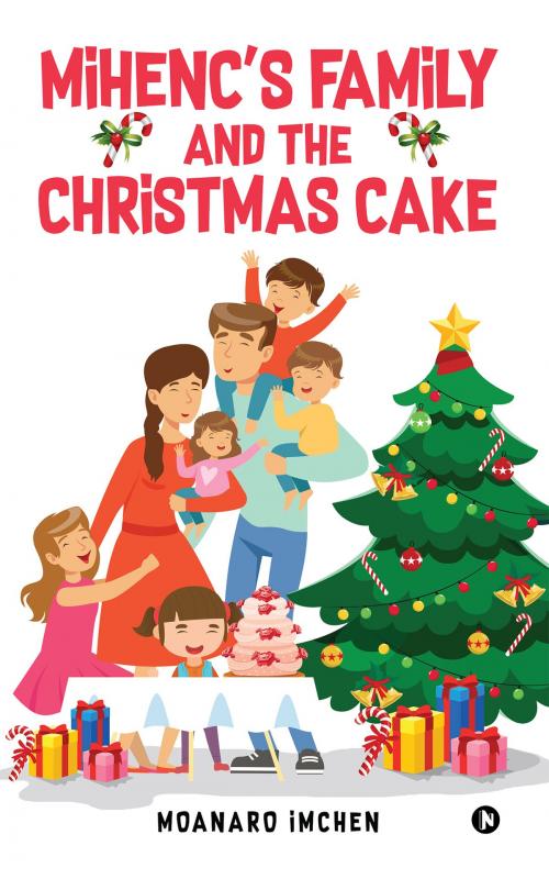 Cover of the book MIHENC’S FAMILY and the CHRISTMAS CAKE by MOANARO IMCHEN, Notion Press