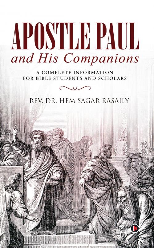 Cover of the book Apostle Paul and His Companions by Rev. Dr. Hem Sagar Rasaily, Notion Press