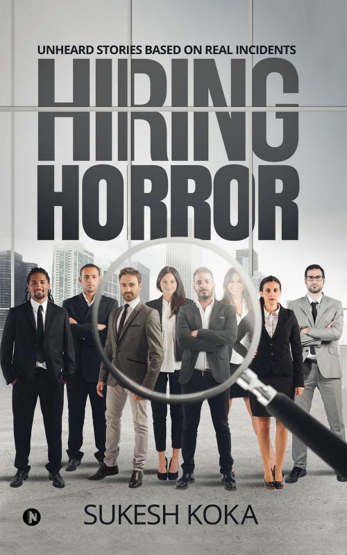 Cover of the book Hiring Horror by Sukesh Koka, Notion Press