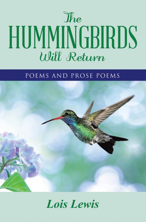 Cover of the book The Hummingbirds Will Return by Lois Lewis, WestBow Press