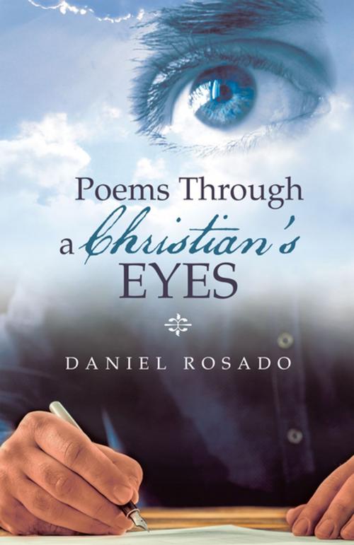 Cover of the book Poems Through a Christian’S Eyes by Daniel Rosado, WestBow Press
