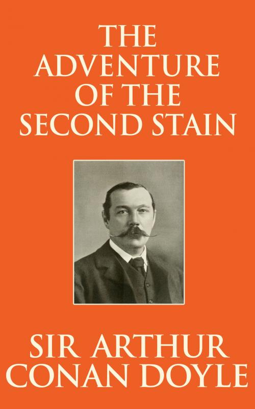 Cover of the book The Adventure of the Second Stain by Sir Arthur Conan Doyle, Dreamscape Media