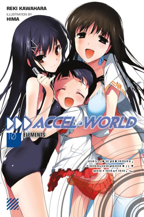 Cover of the book Accel World, Vol. 10 (light novel) by Reki Kawahara, Yen Press