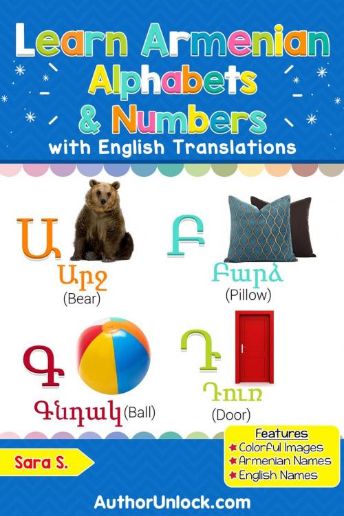 Cover of the book Learn Armenian Alphabets & Numbers by Sara S., AuthorUnlock