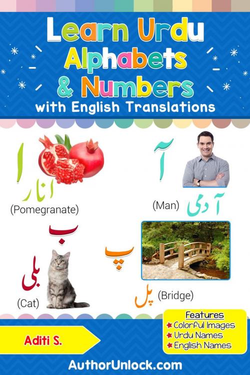 Cover of the book Learn Urdu Alphabets & Numbers by Aditi S., AuthorUnlock