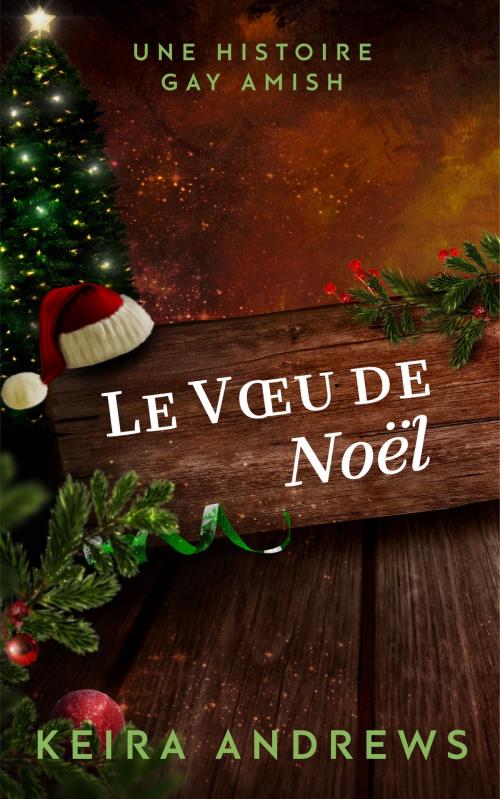 Cover of the book Le Voeu de Noël by Keira Andrews, KA Books