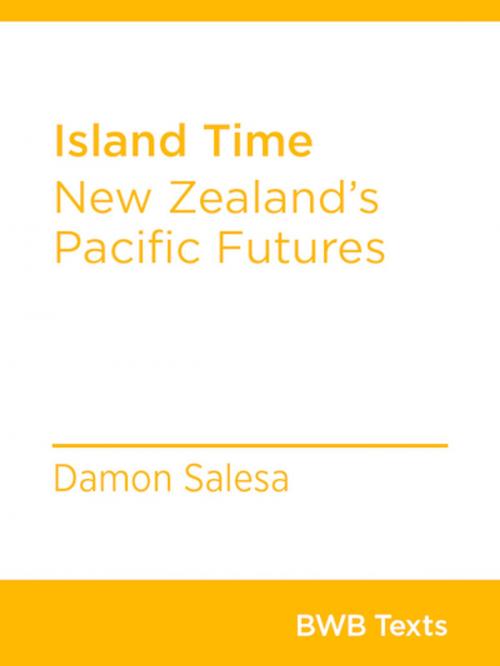 Cover of the book Island Time by Damon Salesa, Bridget Williams Books