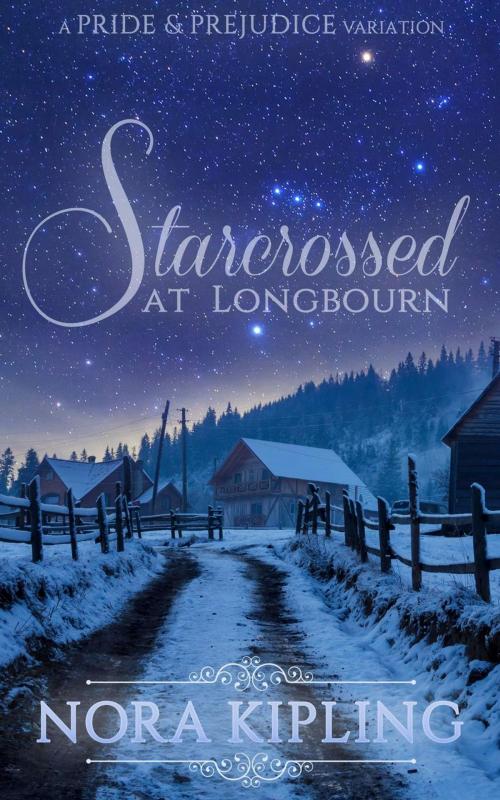 Cover of the book Starcrossed at Longbourn by Nora Kipling, Heart Candies Publishing