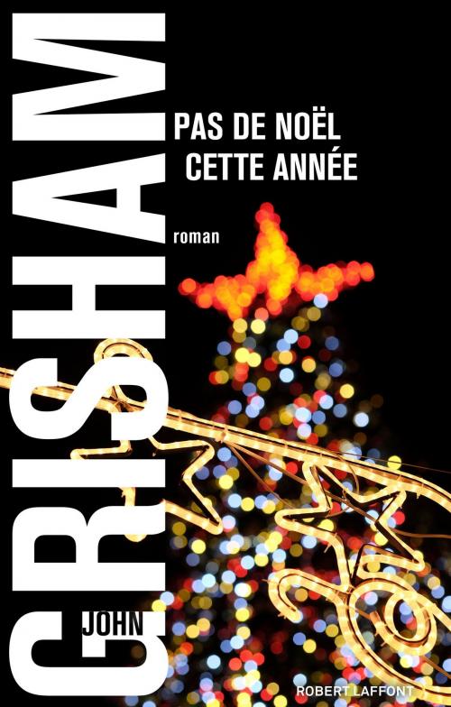 Cover of the book Pas de Noël cette année by John GRISHAM, Groupe Robert Laffont