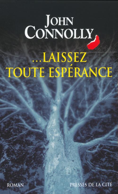 Cover of the book Laissez toute espérance by John CONNOLLY, Place des éditeurs