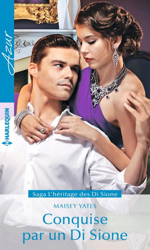 Cover of the book Conquise par un Di Sione by Maisey Yates, Harlequin