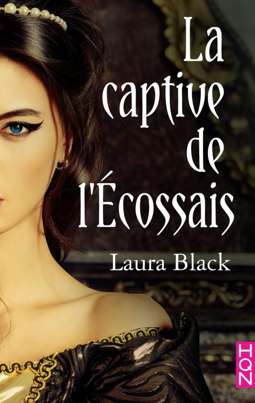 Cover of the book La captive de l'Écossais by Laura Black, Harlequin