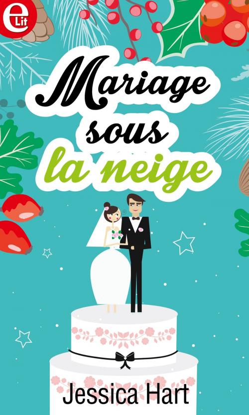Cover of the book Mariage sous la neige by Jessica Hart, Harlequin
