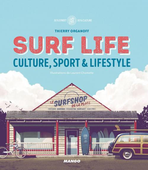 Cover of the book Surf Life by Thierry Organoff, Mango