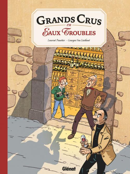 Cover of the book Grands crus en eaux troubles by Laurent Panetier, Georges Van Linthout, Glénat BD