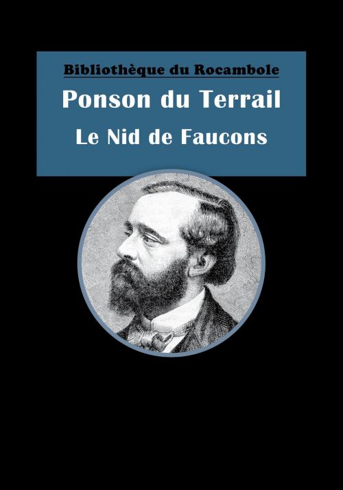 Cover of the book Le Nid de Faucons by Ponson du Terrail, Encrage Édition