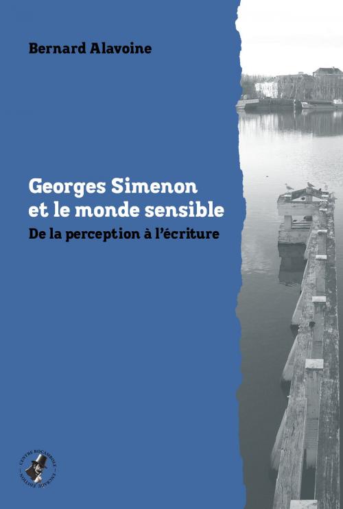 Cover of the book Georges Simenon et le monde sensible by Bernard Alavoine, Encrage Édition