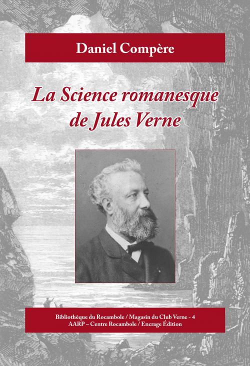 Cover of the book La science romanesque de Jules Verne by Daniel Compère, Encrage Édition