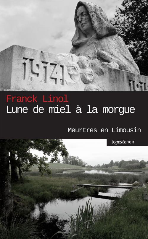 Cover of the book Lune de miel à la morgue by Franck Linol, Geste Éditions