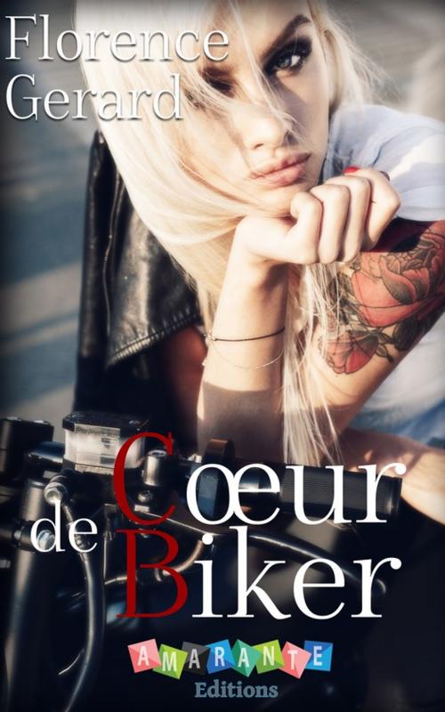 Cover of the book Coeur de Biker by Florence Gérard, Amarante Editions