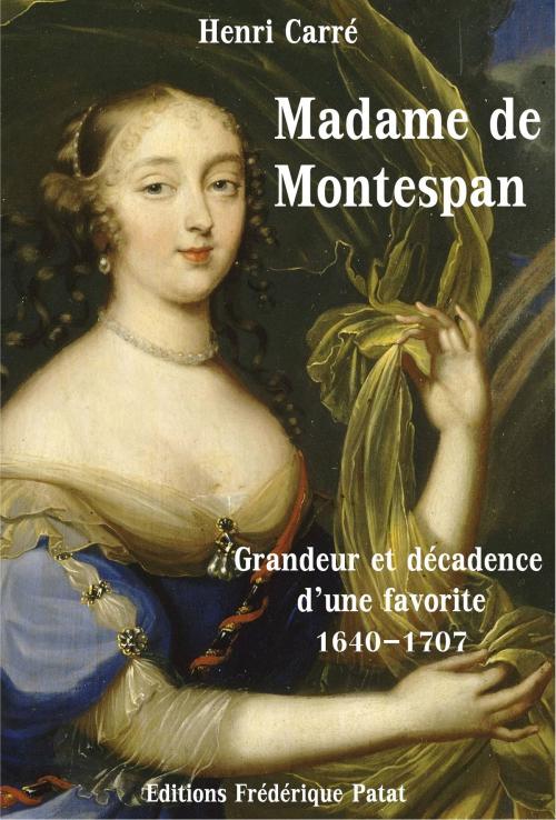Cover of the book Madame de Montespan by Henri Carré, Frédérique Patat