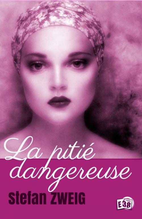 Cover of the book La pitié dangereuse by Stefan Zweig, Les éditions du 38