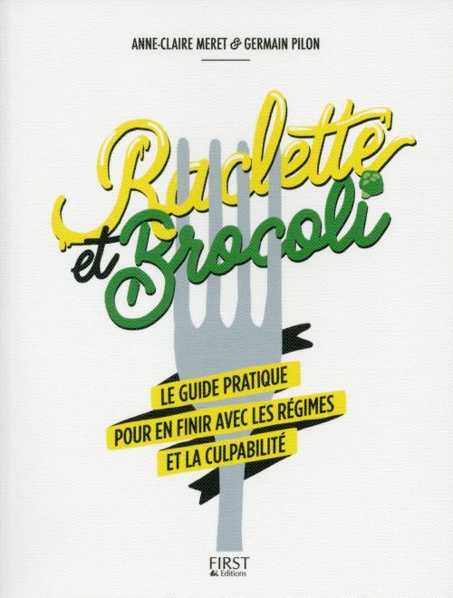Cover of the book Raclette et brocoli by Pilon Germain, Anne-Claire MERET, edi8