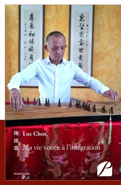 Cover of the book Ma vie vouée à l'intégration by Luc Chen, Editions du Panthéon