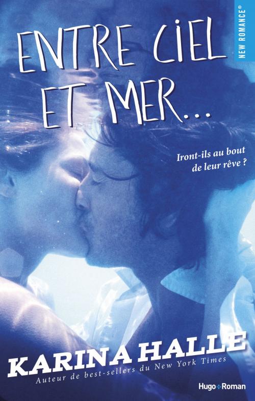 Cover of the book Entre ciel et mer... by Karina Halle, Hugo Publishing