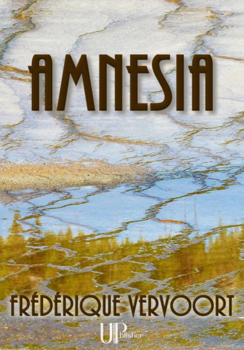 Cover of the book Amnesia by Frédérique Vervoort, UPblisher