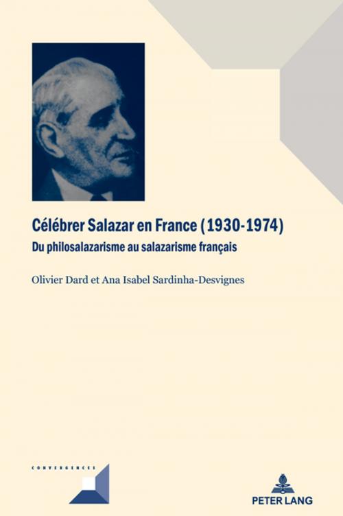 Cover of the book Célébrer Salazar en France (19301974) by , Peter Lang