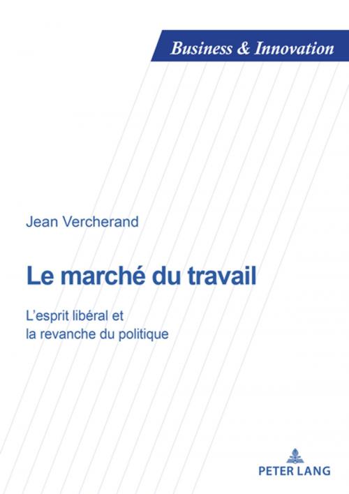 Cover of the book Le marché du travail by Jean Vercherand, Peter Lang