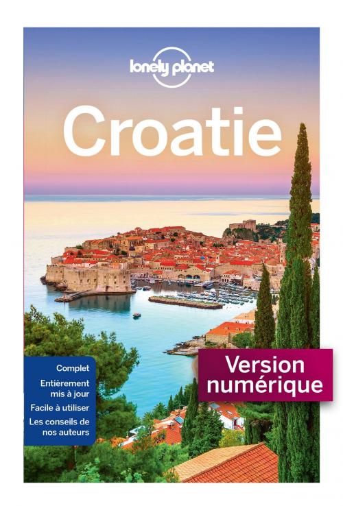 Cover of the book Croatie - 8ed by LONELY PLANET FR, edi8