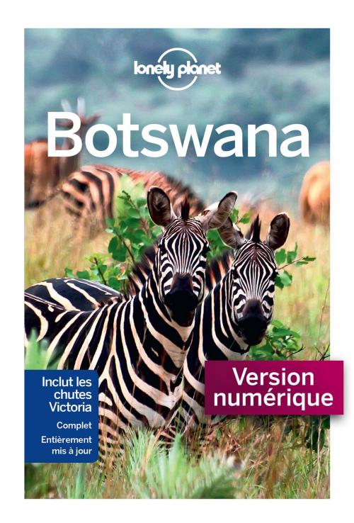 Cover of the book Botswana - 1ed by LONELY PLANET FR, edi8