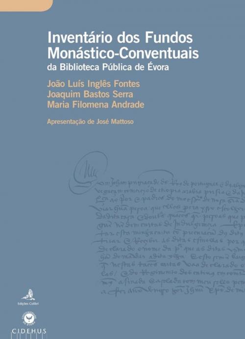 Cover of the book Inventário dos Fundos Monástico-Conventuais da Biblioteca Pública de Évora by Collectif, Publicações do Cidehus