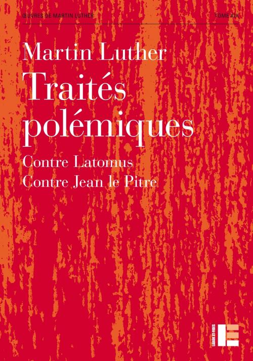 Cover of the book Traités polémiques by Martin Luther, Labor et Fides