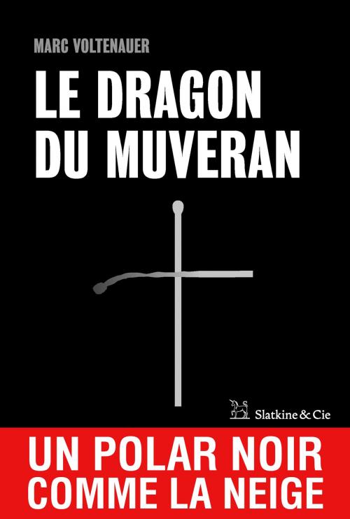 Cover of the book Le Dragon du Muveran by Marc Voltenauer, Slatkine & Cie