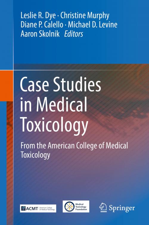 Cover of the book Case Studies in Medical Toxicology by , Springer International Publishing