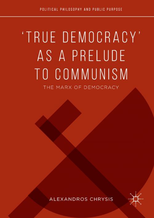 Cover of the book ‘True Democracy’ as a Prelude to Communism by Alexandros Chrysis, Springer International Publishing