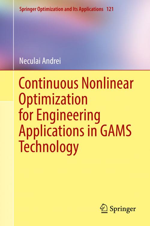 Cover of the book Continuous Nonlinear Optimization for Engineering Applications in GAMS Technology by Neculai Andrei, Springer International Publishing