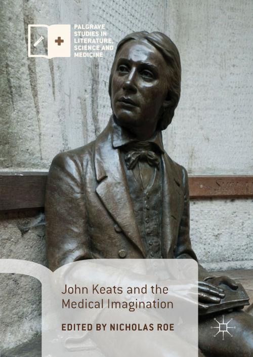 Cover of the book John Keats and the Medical Imagination by , Springer International Publishing