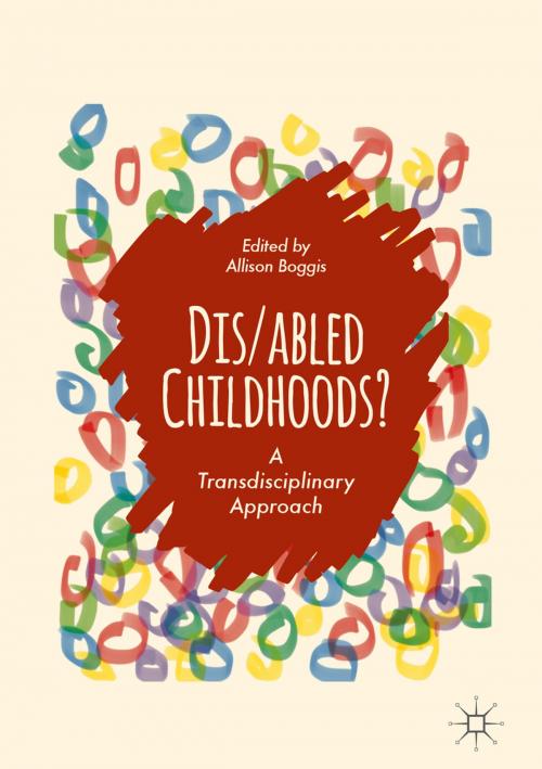 Cover of the book Dis/abled Childhoods? by , Springer International Publishing
