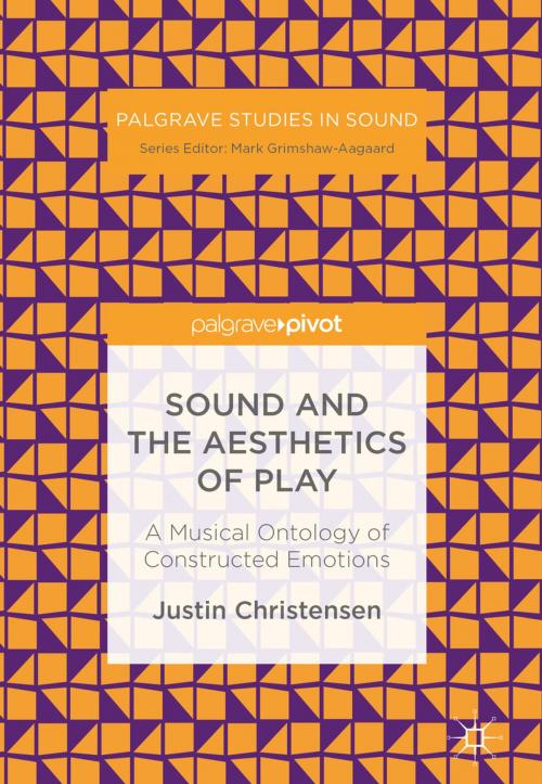Cover of the book Sound and the Aesthetics of Play by Justin Christensen, Springer International Publishing